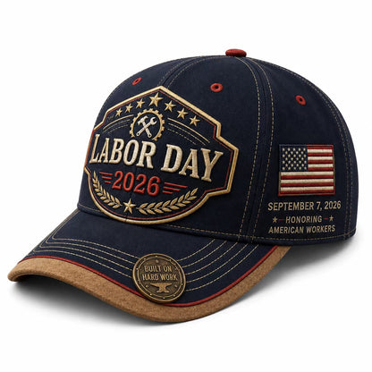 Labor Day 2026 Commemorative Cap – Built on Hard Work Premium Printed hat